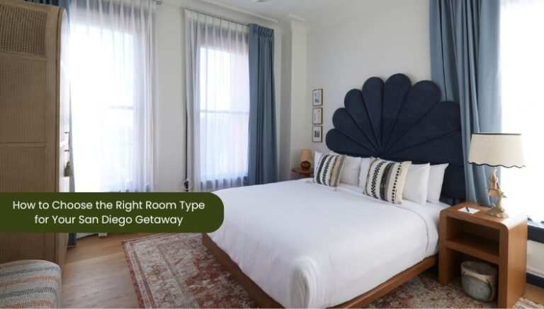 How To Choose The Right Room Type For Your San Diego Getaway